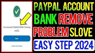 paypal account me bank remove problem slove | easy step 2024