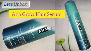 Ana Grow Hair Serum | Hair Growth Serum | Let's Unbox  Ana Grow Hair Serum | Hair Care | Expectation