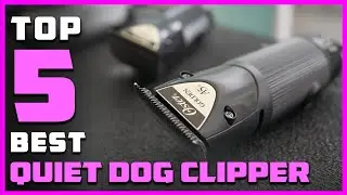 Top 5 Best Quiet Dog Clippers Review in 2025 | Silent Dog Clipper/Cordless Dog Clipper