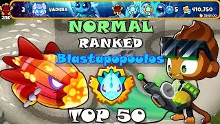 TOP 50 Normal Ranked BLASTAPOPOULOS | Least Cash : 410,750 $ | STREAMBED | BTD6 Boss Tutorial