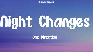 One Direction - Night Changes (Lyrics) | Maroon 5, Justin Bieber, Imagine Dragons | Playlist
