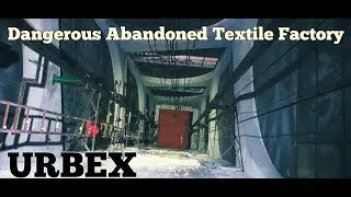 URBEX - Cvernovka | Abandoned Textile Factory