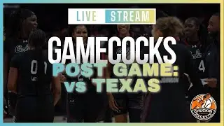 WBB South Carolina Gamecocks Women's Basketball vs Texas Post Game | Chuckin Buckets