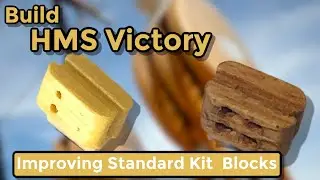 Wooden Model ship builder : Rigging Tips : Improving the standard kit blocks