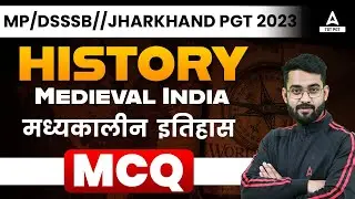 MP/DSSSB/Jharkhand PGT Vacancy 2023 | MP PGT History Classes | Medieval India MCQ I By Jawed sir