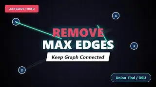 Remove Max Number of Edges to Keep Graph Fully Traversable | LeetCode Hard Graph Solution