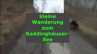 Wanderung zum Keddingh&auml;user See