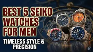 Top 5 Best Seiko Watches For Men 2026 (From Budget to Luxury)