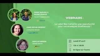 Webinaire - Le Label Bas Carbone, une opportunit&eacute; pour vos strat&eacute;gies biodiversit&eacute; ?