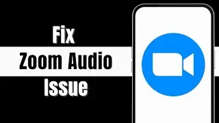 How To Fix Zoom Audio Issue on Android | Fixed Audio Problem on Zoom Call
