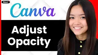 How To Adjust Opacity In Canva 2026 (Step By Step)
