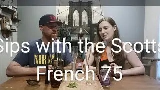French 75 and a Riff - Sips with the Scotts