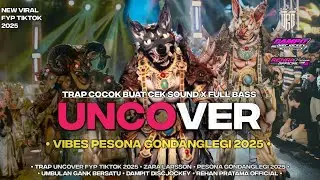 TRAP UNCOVER SLOW BASS | FYP TIKTOK 2025 | UMBULAN GANK | DAMPIT DISCJOCKEY