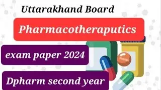 Pharmacotheraputics Uttarakhand Board exam paper discussion #dpharma #pharmacotherapeutics