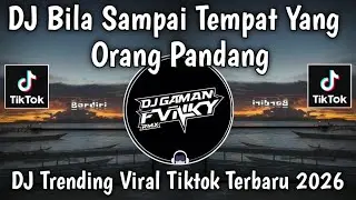 DJ BILA SAMPAI TEMPAT YANG ORANG PANDANG - SOUND TRENDING | VIRAL TIKTOK 2026