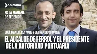 Federico entrevista al alcalde de Ferrol y al presidente de la autoridad portuaria