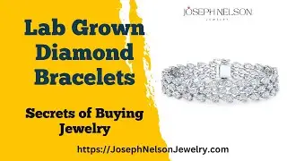 Secrets of Buying Jewelry: Lab Grown Diamond Bracelet