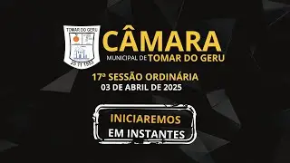 🔴 17ª SESSÃO ORDINÁRIA DO 01º PERÍODO LEGISLATIVO DO ANO DE 2025 (01/04/2025)