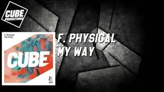 F. PHYSICAL - My way [Official]