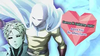 Saitama X Genos AMV (Adore You: Male Version)