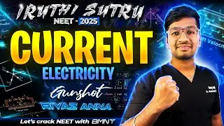 CURRENT ELECTRICITY || GUNSHOT || PHYSICS || IRUTHI SUTRU ❤️‍🔥 || NEET 2025 || BMNT 💙