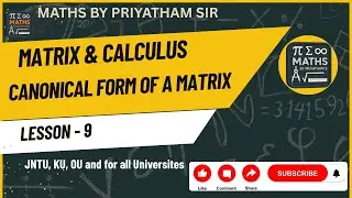 Canonical Form of a Matrix | Rank of a Matrix using Canonical Form | Maths by Priyatham Sir