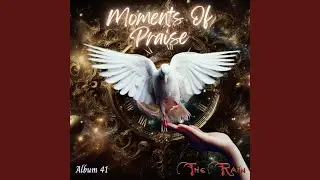 Moments Of Praise Come Thou Bright And Morning Star (Silence Ransomed Mortal Flesh Acapella...