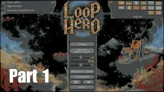 Loop Hero Pt. 1