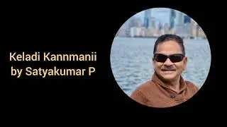 keladi Kanmani by SATYA KUMAR