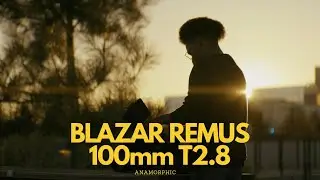 Blazar Remus 100mm T2.8 Anamorphic | RED V-Raptor X | Bokeh & Flare Test