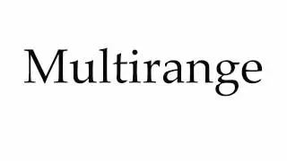 How to Pronounce Multirange