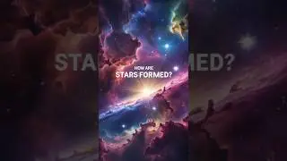 How Are Stars Formed? #space #planet #universe #science #planetarydiscovery #nasa