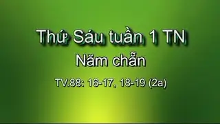 THỨ S&Aacute;U Tuần 1 Thường ni&ecirc;n 2026, TV88