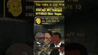 Average NPC Dialogue in Fallout New Vegas: #fallout #memes #shorts