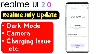July month Update/android 11 beta version July month update/Realme July Update fix all know issue.