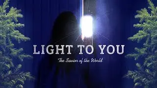 9:00am - 12/13/20 - Light To You - Light Over Darkness
