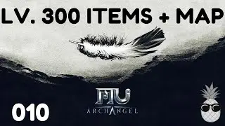 MU Archangel 010 | Lv. 300 (Part 2): Main Quest + Items (Red Ring) | June 12, 2021
