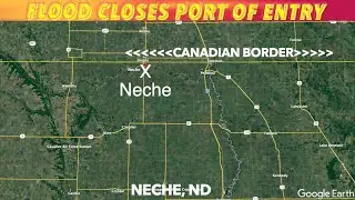 Flood Waters Close Port Of Entry At Neche, North Dakota
