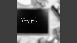 Funny Feels