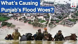 Punjab Flood Crisis Explained: Rivers, Mismanagement & Repeated Disasters I Legacy IAS