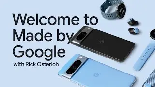 #MadeByGoogle &lsquo;23: Intro