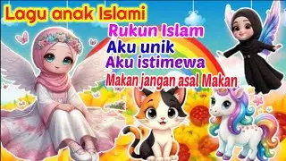 kumpulan LAGU ANAK BALITA, TK DAN PAUD  (  rukun Islam, aku unik , makan jangan asal,  nusa Rara )