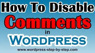 How To Disable Comments On Wordpress