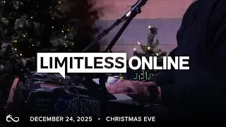 Limitless Online // 12.24.25 || Sermon by Tirsha & Cody Thornbury || Worship by Andi, Autumn & Caleb