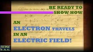 NUPOC VSG #70 - Electron Traveling in an Electric Field