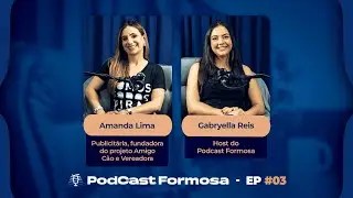 Epis&oacute;dio #3- Amanda Lima- Amigo C&atilde;o