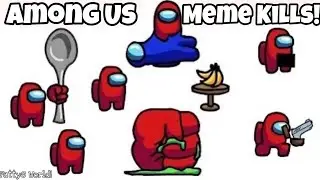 Among Us Kill Animations! I like ya cut g, Sicko Mode, Nani?!, American Cup Song and more