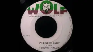 TYRONE TAYLOR - I'd Like To Know [1976]