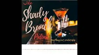 The Shady Brunch Podcast Ep: 2