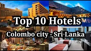 Top 10 Luxury Hotels in Colombo Sri Lanka | 5 Star Best Budget | Full Board| Stay Colombo City